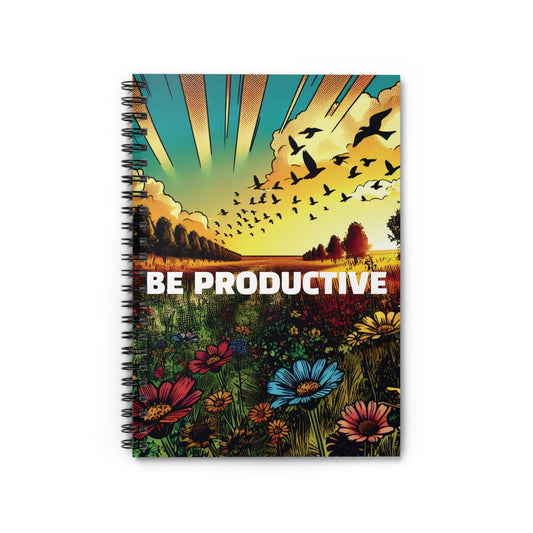 Inspirational Spiral Notebook - "Be Productive" - 6" x 8" - 118 Ruled Pages - Sturdy 350gsm Cover